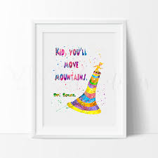 Kid You Ll Move Mountains Dr Seuss Move Mountains Watercolor Art Prints Seuss
