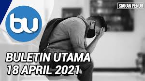 Buletin utama tv3 jam 8 malam (10 jun 2021). Kadar Kebolehjangkitan Covid 19 Seluruh Negara Naik Kepada 1 19 Buletin Utama 18 April 2021 Youtube