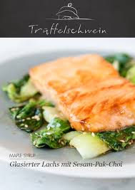 Der Kochclub Der Migros Rezept Glasierter Lachs Pak Choi Rezept Rezepte