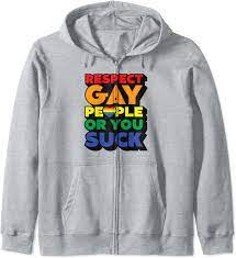 Amazon.com: Respect Gay People Or You Suck Funny LGBTQ Ally Gay Pride Zip  Hoodie : Clothing, Shoes & Jewelry