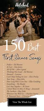 The 150 Best First Dance Songs Of All Time In 2020 First Dance Wedding Songs Best First Dance Songs Country Wedding Songs