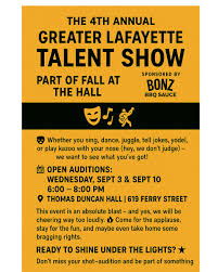 followers The 4th Annual Greater Lafayette Talent Show is back—and it's  part of the Fall at the Hall festivities at Thomas Duncan Hall! Sponsored  by @bonzbarbbqsauce 🎭 Whether you sing, dance, juggle,