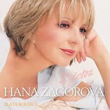 Hana zagorová (born 15 september 1946 in petřkovice, ostrava cs) is a czech female singer who has been recording since 1964.1 she. Zagorova Hana Zlata Kolekce Aneb S Uctou Hana Zagorova Cd Heureka Cz