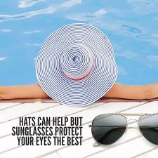 A Good Sun Hat Is Great For Protecting Your Face And Neck But Only Sunglasses Provide Complete Uv Protection For Eyes Readyfors Eye Facts Eye Exercises Eyes