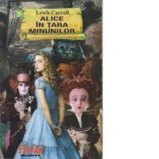 Alice în țara minuniloralice în țara oglinzilor. Alice In Tara Minunilor Lewis Carroll