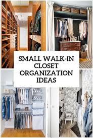 Check it out for you can gather freestanding closet system ideas guide and see the latest some ideas of free. 5 Small Walk In Closet Organization Tips And 40 Ideas Digsdigs