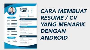 Tips cara menulis resume lepasan spm. Cara Cepat Membuat Resume Cv Yang Menarik Di Android Inwepo