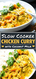 Slow Cooker Chicken Curry With Coconut Milk Evolving Table Recipe Slow Cooker Chicken Curry Slow Cooker Curry Slow Cooker Curry Recipes
