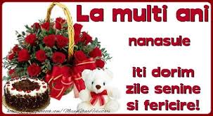 Felicitari Frumoase De Zi De Nastere Pentru Nas La Multi Ani Nanasule Birthdays Multi Raspberry