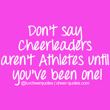 Now i don't want to hear anything about her overreacting as you do not know her or the experience she has been through. Quotes About Cheerleader 106 Quotes