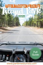 Top 11 Things To Do In Island Park Idaho Full Guide Island Park Island Park Idaho National Park Vacation