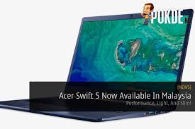 Acer predator helios 300 laptop. Acer Swift 5 Now Available In Malaysia Performance Light And Slim Pokde Net Acer Swift Acer Latest Laptop