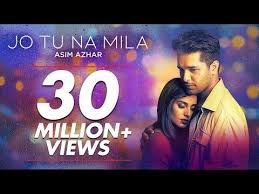 Asim Azhar Jo Tu Na Mila Youtube Bollywood Music Videos Mp3 Song Download Mp3 Song