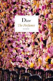 Released in 1999, j'adore is such an elegant floral fragrance. The Magic Of Christian Dior Distilled Why The Fashion House S New Perfume Book Is Worth The Read Vogue