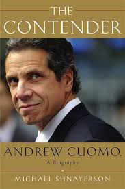 The Contender: Andrew Cuomo, a Biography: Shnayerson, Michael:  9781455521999: Amazon.com: Books