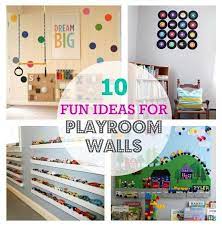 10 Fun Ideas For Playroom Walls Playroom Wall Playroom Wall Decor Playroom Decor