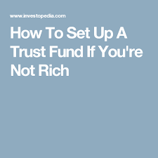Check spelling or type a new query. How To Set Up A Trust Fund If You Are Not Rich Setting Up A Trust Trust Fund Fund