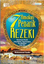 Menariknya, amalan atau sarana spiritual yang saya ciptakan sangat mudah penggunaannya. Southern Books Gallery 7 Amalan Penarik Rezeki