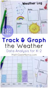 Give each student a copy of the worksheet. Free Weather Graphing Activity Data Analysis For K 2