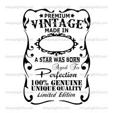 Download Aged To Perfection Svg Birthday Svg Vintage Birthday Svg Aged To Perfection Label Svg A Star Was Born Svg Limited Edition Birthday Svg Vintage Birthday Aged To Perfection A Star Is