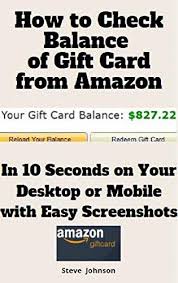 Register for dd perks to get one online. Amazon Com How To Check Balance Of Gift Card From Amazon In 25 Seconds On Your Desktop Or Mobile With Easy Screenshots Ebook Johnson Steve Kindle Store