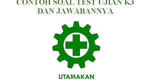 Maybe you would like to learn more about one of these? Contoh Soal Test Ujian K3 Dan Jawabannya Wadahtekno