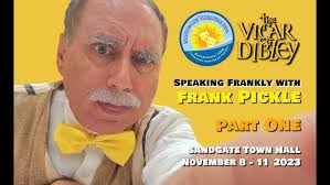 'Speaking Frankly with Frank Pickle' (Part 1/3)