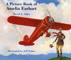 I think this could definitely be a read aloud book for 3rd or 4th graders. A Picture Book Of Amelia Earhart Picture Book Biography Adler David A Fisher Jeff 9780823415175 Amazon Com Books