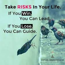Thought Of The Day Take Risks In Your Life If You Win You Can Lead If You Lose You Can Guide Opalinfotech Th Thought Of The Day Thoughts Hindi Quotes