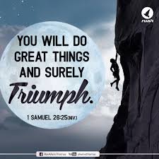 You Will Do Great Things And Surely Triumph 1 Samuel 26 25 Niv Dailybreath Ruah Ruahchurch Ruahministries Blessing Words Bible Words Promise Of The Day