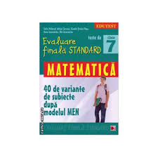 Teste educaționale standardizate pentru elevii români care sustin evaluarea nationala. Teste De Evaluare Finala Standard Matematica Clasa A 7 A Editura Paralela 45 Autor Sorin Peligrad Isbn 978 973 47 1860 3 Cartea Mea Ro