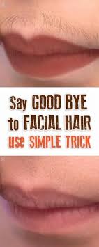 Hair removal and wheth er or not to remove hair at all is a very personal choice. Facial Hair Is A Common Problem For A Lot Of Women Which Forces Many To Go To Extreme Lengths And Spend Hundreds O Facial Hair Removal Facial Hair Beauty Skin