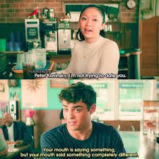 To All The Boys I Ve Loved Before Movie Quotes To All The Boys I Ve Loved Before Yep I Miss Spamming About This Movie Q How Many Times Have You Seen It Ta Movies Boys I Still Love You