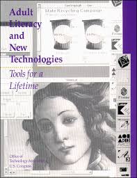 Adult Literacy and New Technologies: Tools for a Lifetime