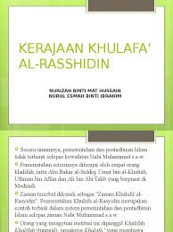 Ciri kepimpinan khulafa ar rasyidin abu bakar as siddiq r.a tegas tegas memerangi golongan murtad,nabi palsu dan golongan yang enggan membayar zakat. Khulafa Arrasyidin