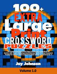 Boatload puzzles is the home of the world's largest supply of crossword puzzles. 100 Extra Large Print Crossword Puzzles An Exceptional Jumbo Print Easy Crosswords Puzzles Book For Seniors With Today S Contemporary Dictionary Extra Large Brain Games For Seniors Series Johnson Jay 9781720469551 Amazon Com