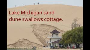 Check spelling or type a new query. Lake Michigan Sand Dune Threatens To Swallow Another Silver Lake Cottage Mlive Com