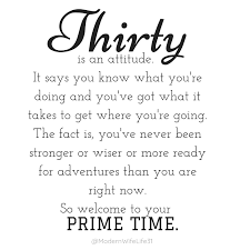 30th Birthday Quotes For Myself Funny My List Of 30 For Turning 30 30th Birthday Quotes Birthday Quotes For Me Birthday Quotes For Best Friend