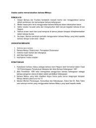 Mewajibkan penggunaan bahasa melayu dalam urusan rasmi dan pada papan tanda atau iklan. Usaha Memartabatkan Bahasa Melayu