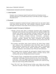 Dapat berupa perampokan, kecelakaan, pembunuhan. Conoth Berita Acara Tanggap Darurat