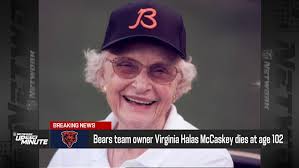 Bears owner Virginia Halas McCaskey dies at 102: A life inextricably linked  to Chicago franchise