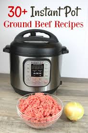 This Is The Best List Of 30 Instant Pot Ground Beef Recipes There S So Many Family Favorite Beef Recipe Instant Pot Easy Instant Pot Recipes Instant Recipes