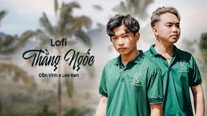 Thằng Ngốc (Lofi) || Cần Vinh x Lee Ken || Ngày em vừa đến trời dịu dàng  thu ngã sang đông...