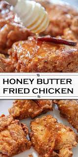 Honey Butter Fried Chicken Easy Chicken Dinner Recipes Honey Butter Recipes