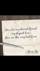 You Are My Dearest Friend My Deepest Love You Are The Very Best Of Me Sweet Quotes Love And Marriage Love Quotes