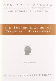 Security analysis di benjamin graham, et al. The Interpretation Of Financial Statements The Classic 1937 Edition Graham Benjamin Meredith Spencer B Amazon De Bucher