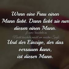 Wenn Eine Frau Einen Mann Liebt Spruche Nachdenkliche Spruche Spruche Zitate