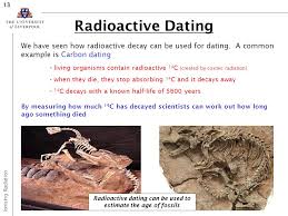Sedimentary rocks can be dated using radioactive carbon, but because carbon decays relatively quickly, this only works for rocks younger than about 50 thousand years. Ionising Radiation Risks And Applications Ppt Video Online Download