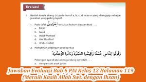 Sekian jawaban evaluasi bab 7 halaman 120 sampai 121 pendidikan agama islam kelas xi kurikulum 2013 yang dapat saya bagikan kali ini. Jawaban Evaluasi Bab 6 Pai Kelas 12 Halaman 119 120 Meraih Kasih Allah Swt Dengan Ihsan Youtube