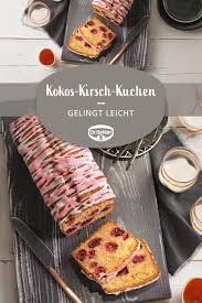 Kokos Kirsch Kuchen Rezept Kuchen Lebensmittel Essen Leckeres Essen